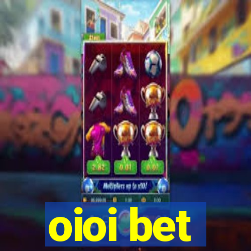 oioi bet